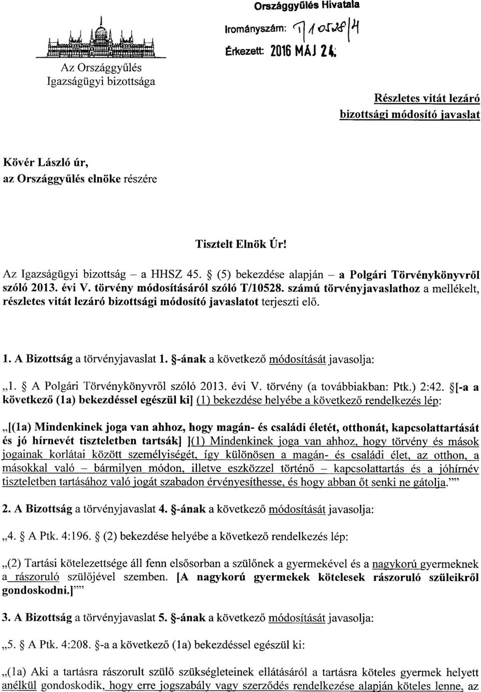 (5) bekezdése alapján a Polgári Törvénykönyvr ől szóló 2013. évi V. törvény módosításáról szóló T/10528.