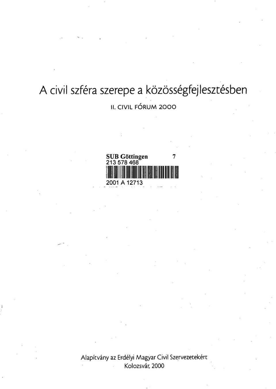 CIVIL FÓRUM 2000 SUB Göttingen 7 213 578
