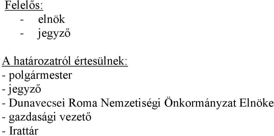 polgármester - jegyző - Dunavecsei