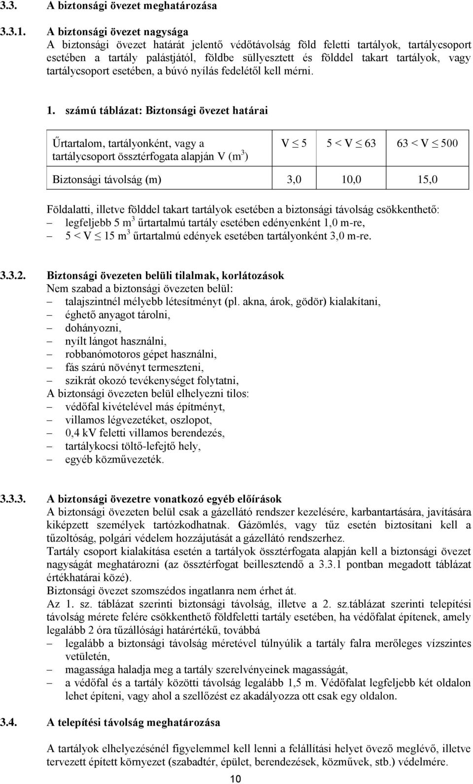 vagy tartálycsoport esetében, a búvó nyílás fedelétől kell mérni. 1.