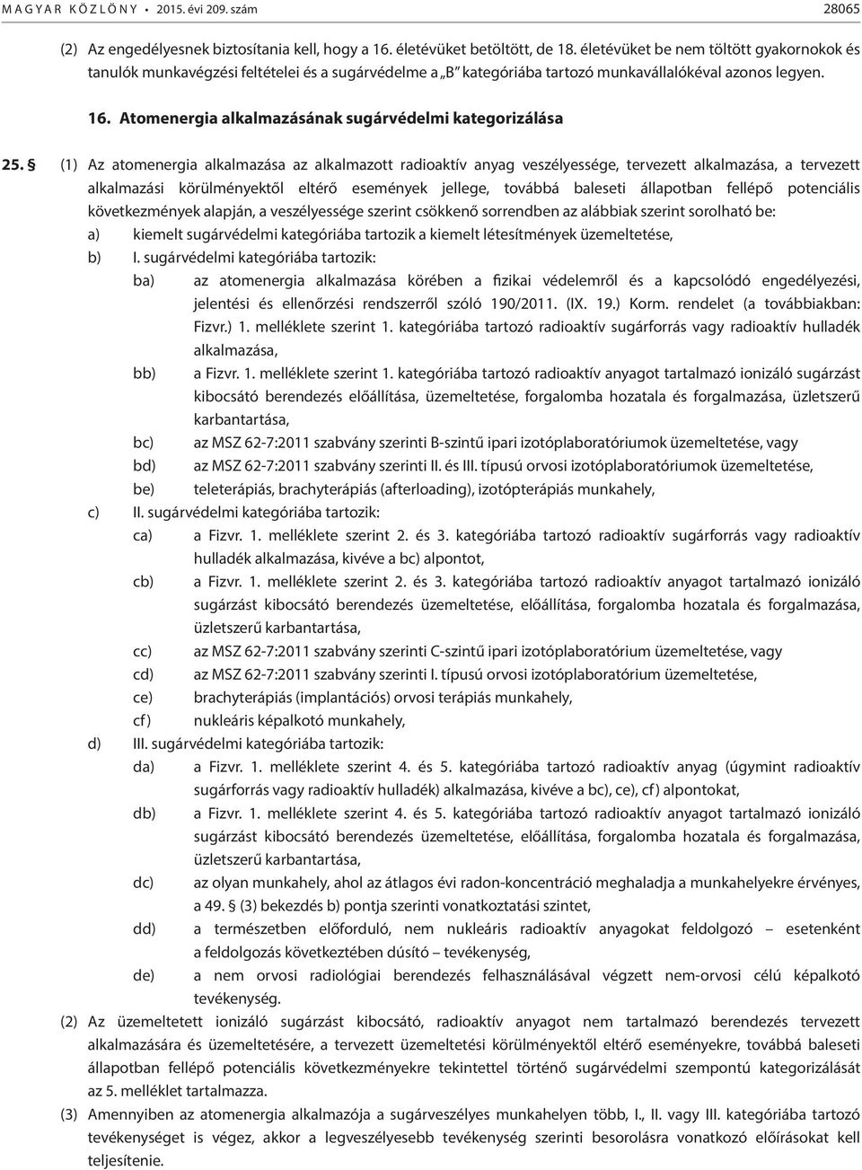 Atomenergia alkalmazásának sugárvédelmi kategorizálása 25.