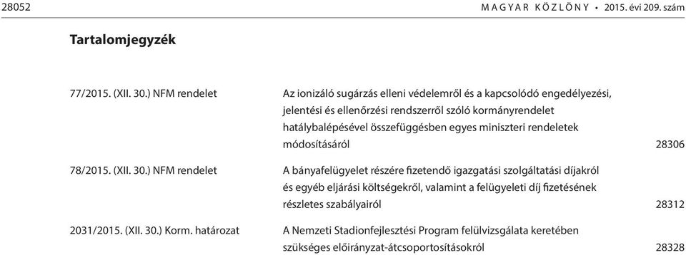 összefüggésben egyes miniszteri rendeletek módosításáról 28306 78/2015. (XII. 30.