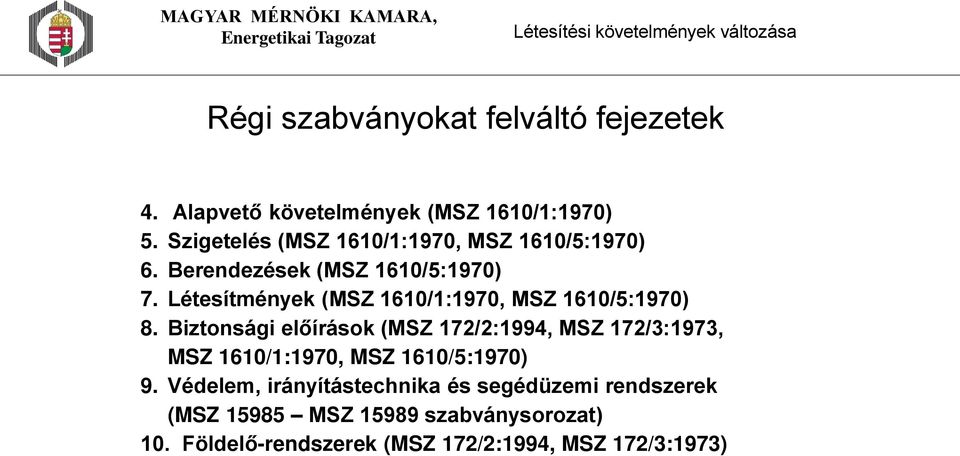 Létesítmények (MSZ 1610/1:1970, MSZ 1610/5:1970) 8.