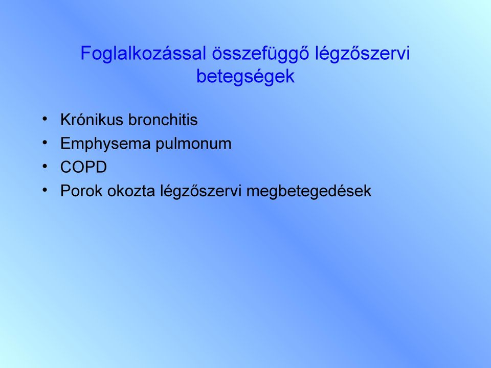 bronchitis Emphysema pulmonum