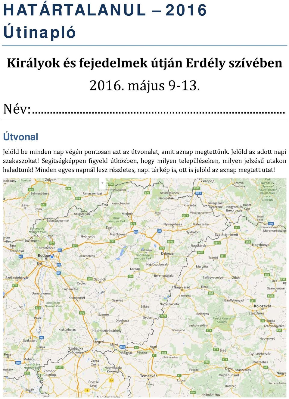 Jelöld az adott napi szakaszokat!