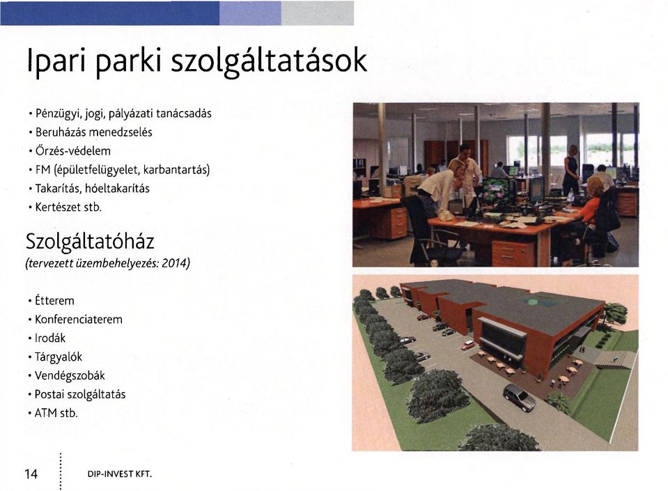 hóeltakarítás Kertészet stb.