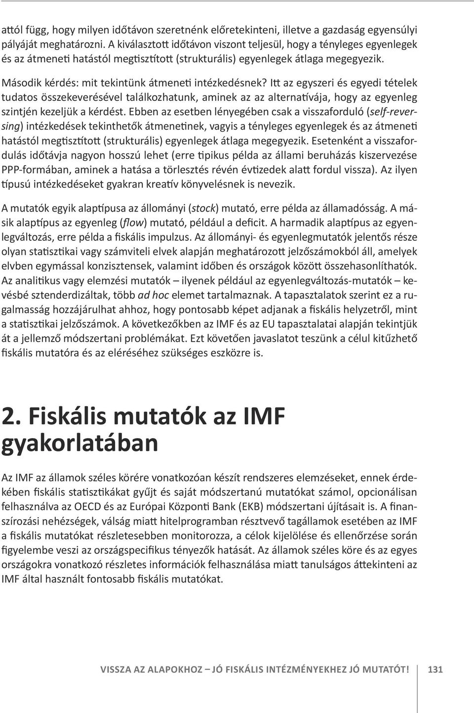 Második kérdés: mit tekintünk átmeneti intézkedésnek?