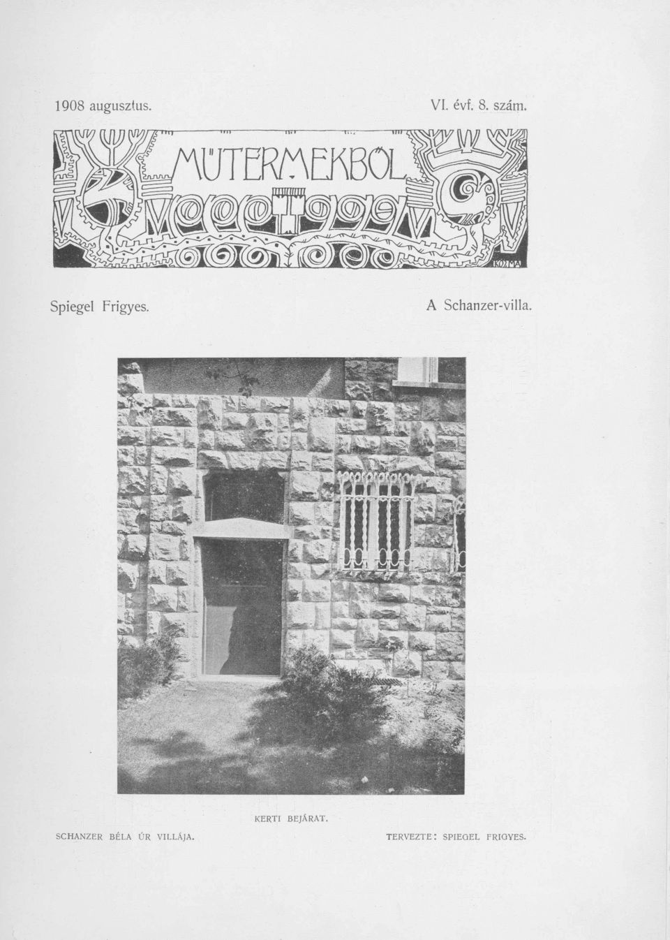 A Schanzer-vilIa. KERTI BEJÁRAT.
