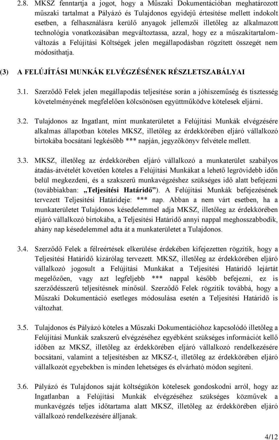 (3) A FELÚJÍTÁSI MUNKÁK ELVÉGZÉSÉNEK RÉSZLETSZABÁLYAI 3.1.