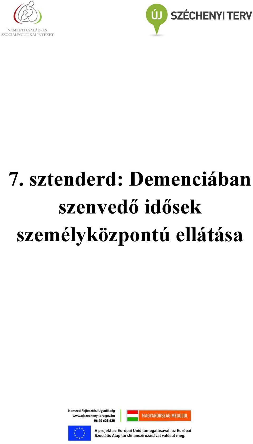 szenvedő idősek