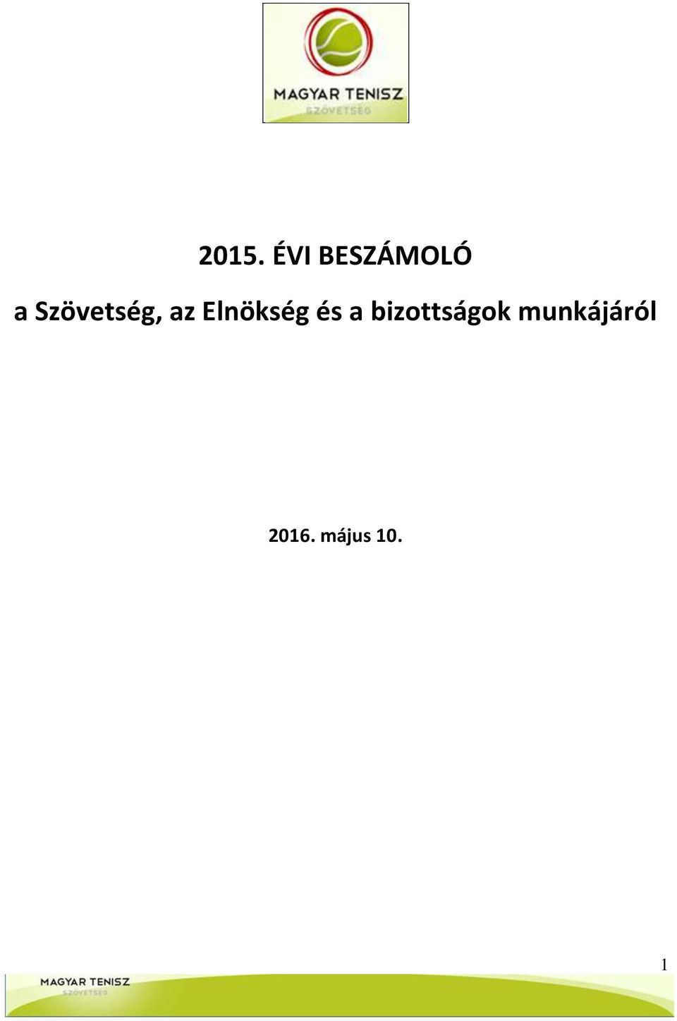 és a bizottságok