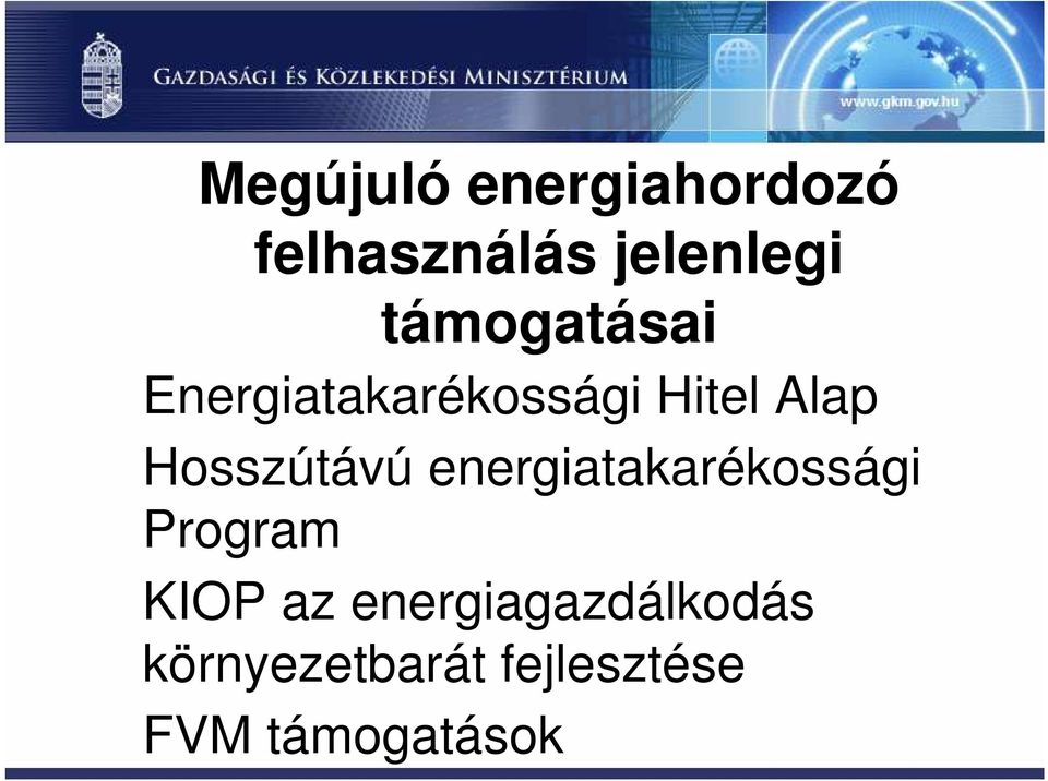 Hosszútávú energiatakarékossági Program KIOP az