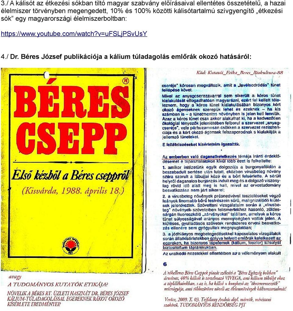 kálisótartalmú szívgyengítő étkezési sók egy magyarországi élelmiszerboltban: