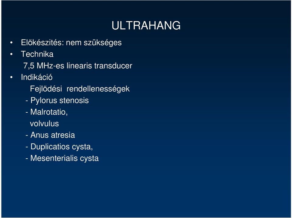 rendellenességek - Pylorus stenosis - Malrotatio,