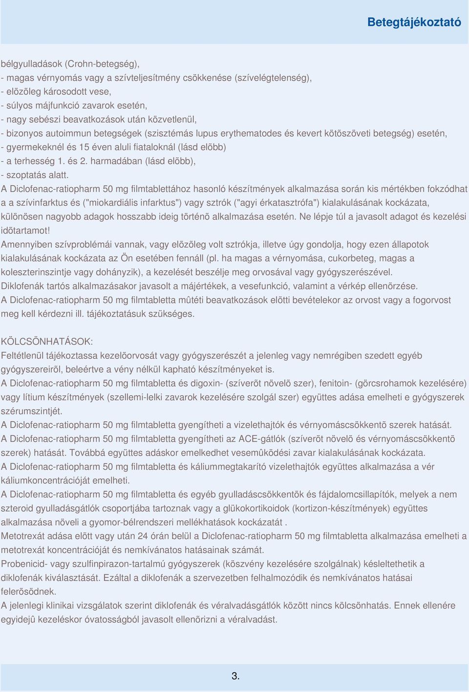 és 2. harmadában (lásd elõbb), - szoptatás alatt.