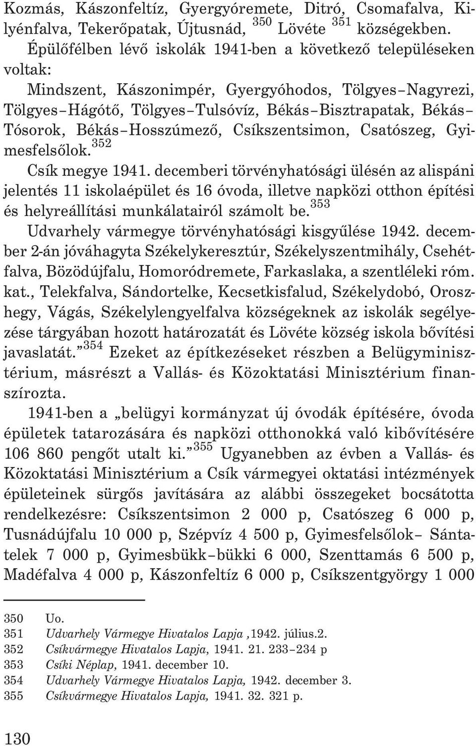 Hosszúmezõ, Csíkszentsimon, Csatószeg, Gyimesfelsõlok. 352 Csík megye 1941.