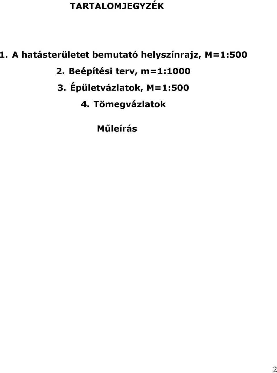 helyszínrajz, M=1:500 2.