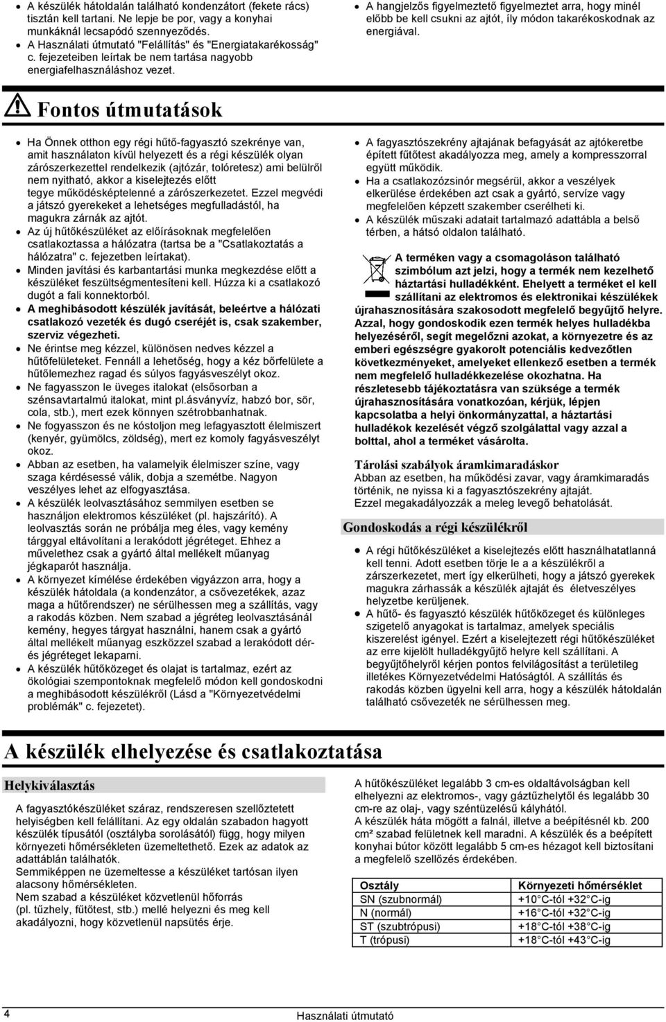 Fagyasztószekrény. Üzembe helyezés előtti tudnivalók - PDF Ingyenes letöltés