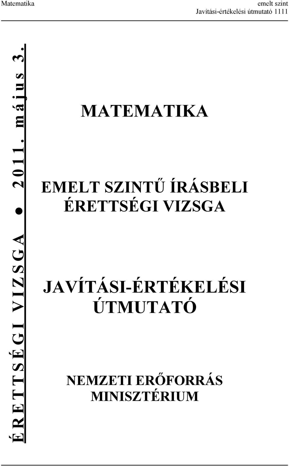 MATEMATIKA EMELT SZINTŰ ÍRÁSBELI