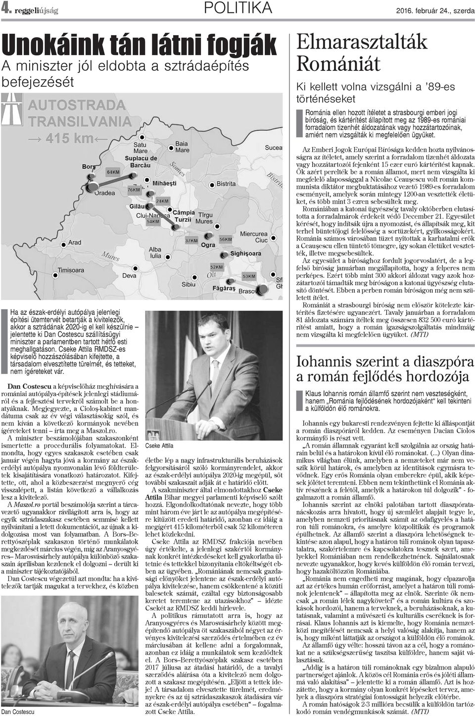 strasbourgi emberi jogi bíróság, és kártérítést állapított meg az 1989-es romániai forradalom tizenhét áldozatának vagy hozzátartozóinak, amiért nem vizsgálták ki megfelelõen ügyüket.