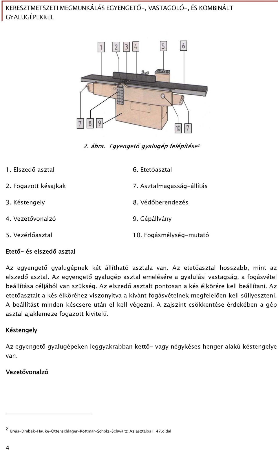 Keresztmetszeti megmunkálás egyengető-, vastagoló-, és kombinált  gyalugépekkel - PDF Free Download