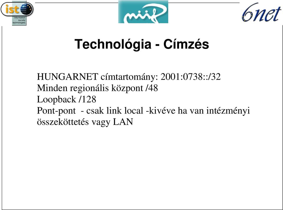 központ /8 Loopback /8 Pont-pont - csak