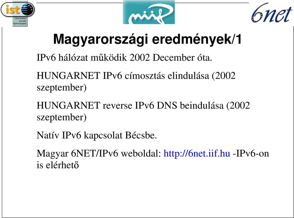 reverse IPv6 DNS beindulása (00 szeptember) Natív IPv6 kapcsolat