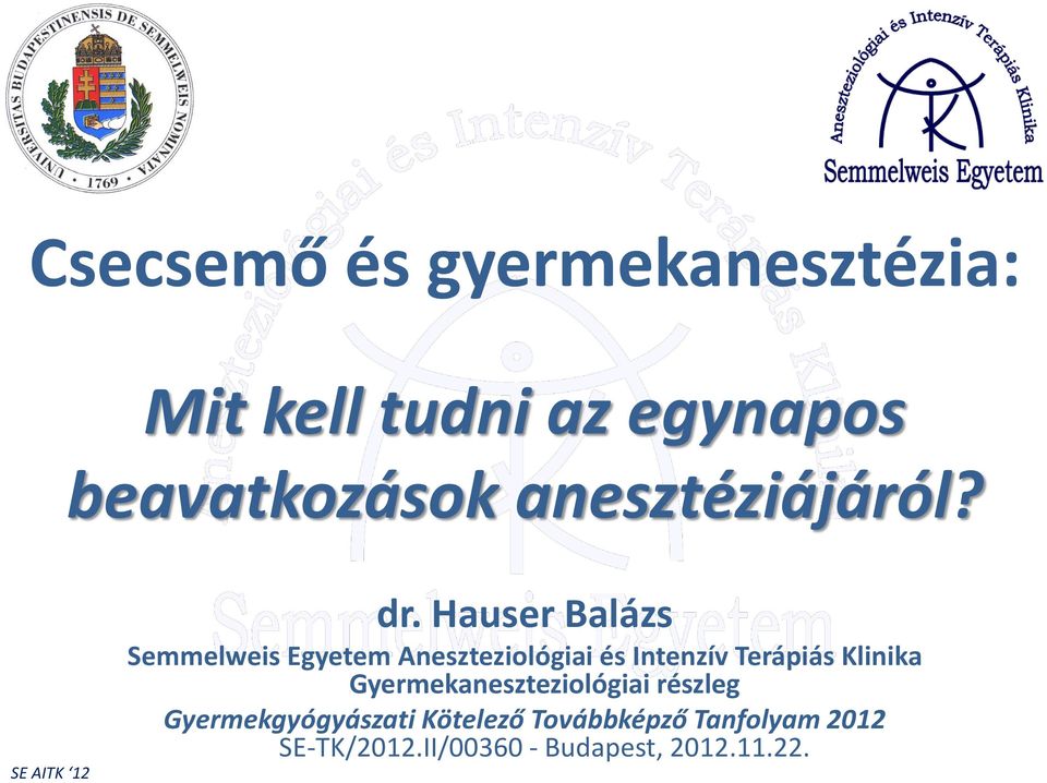 Hauser Balázs Semmelweis Egyetem Aneszteziológiai és Intenzív Terápiás