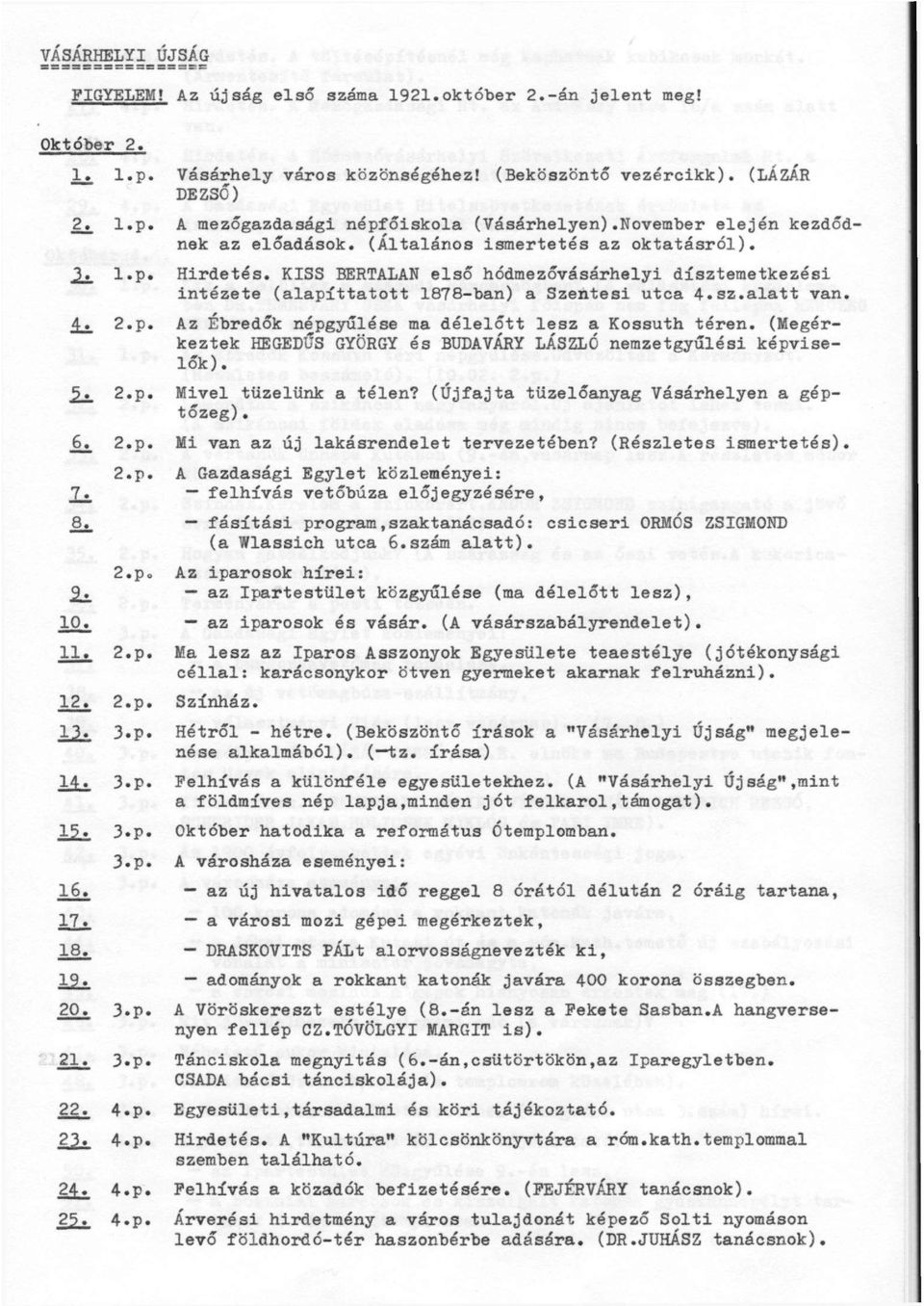 sz.alatt van. 4. 2.p. Az Ébredők népgyűlése ma délelőtt lesz a Kossuth téren. (Megérkeztek HEGEDŰS GYÖRGY és BUDAVÁRY LÁSZLÓ nemzetgyűlési képviselők). 5. 2.p. Mivel tüzelünk a télen?
