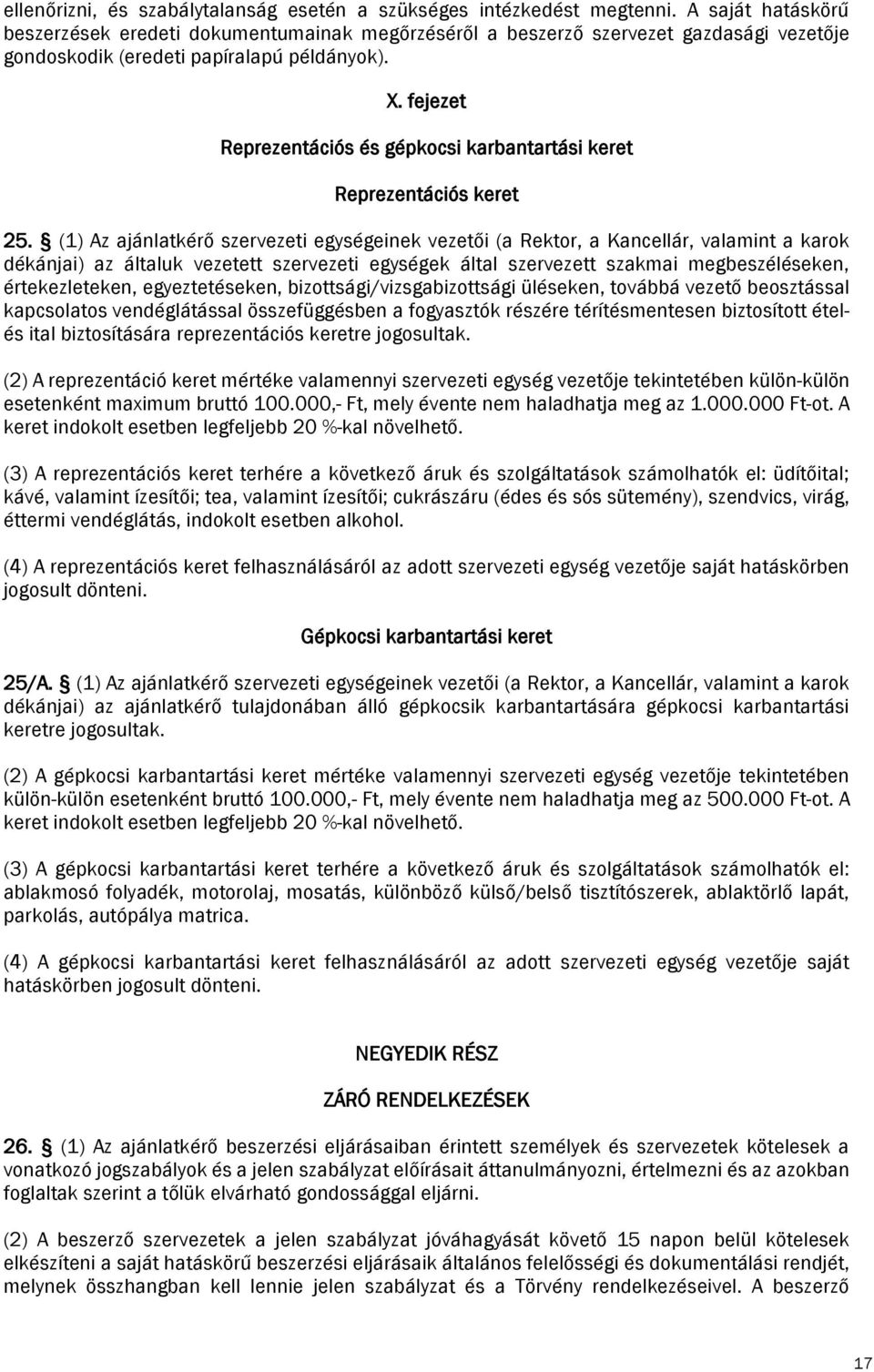 fejezet Reprezentációs és gépkocsi karbantartási keret Reprezentációs keret 25.
