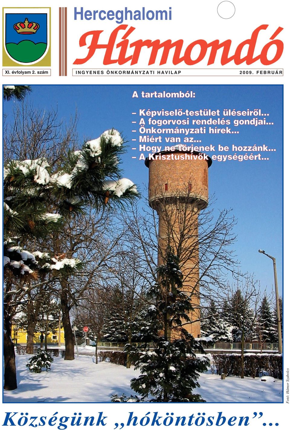 gondjai... Önkormányzati hírek... Miért van az.