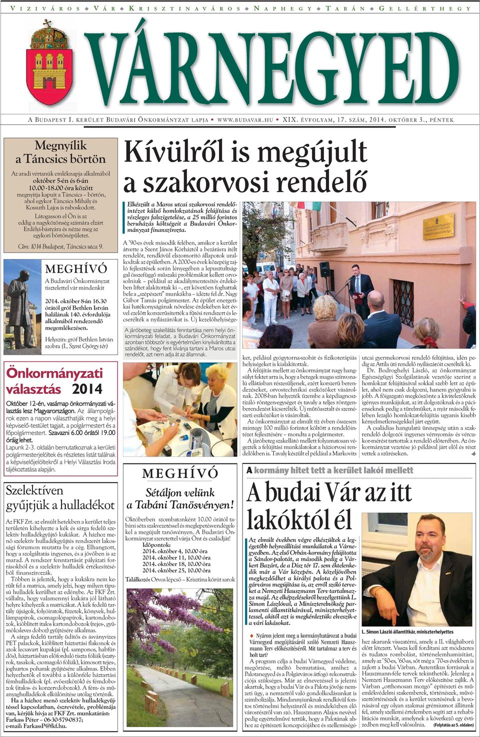 00 óra között megnyitja kapuit a Táncsics börtön, ahol egykor Táncsics Mihály és Kossuth Lajos is raboskodott.