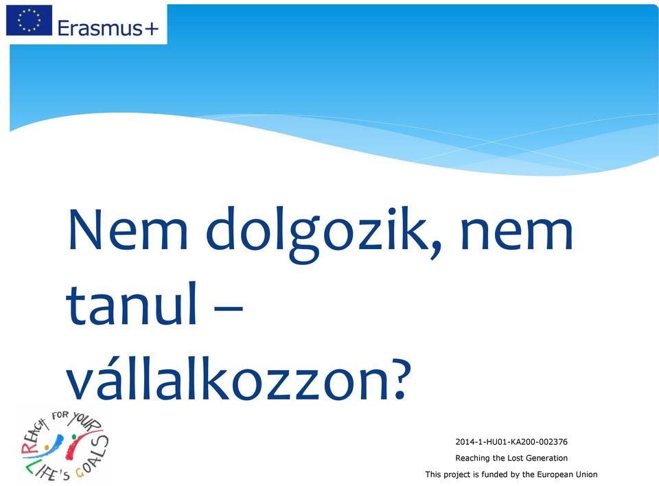 nem tanul