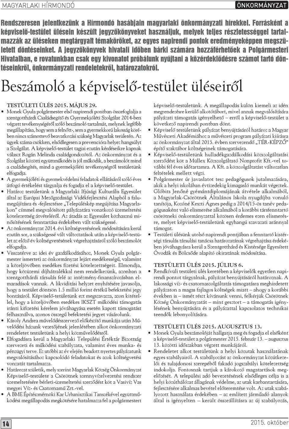 megszületett döntéseinket.