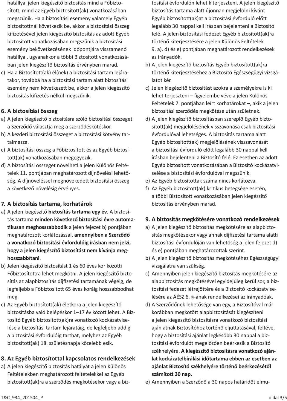 Az NN Biztosító Zrt. 934 jelű Kritikus betegségekre szóló kiegészítő  biztosításának feltételei - PDF Ingyenes letöltés