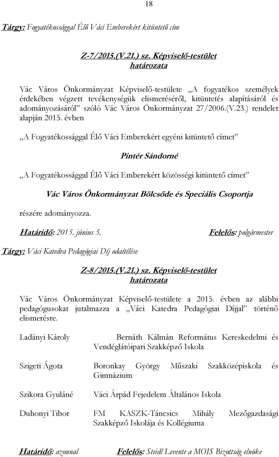 Önkormányzat 27/2006.(V.23.) rendelet alapján 2015.