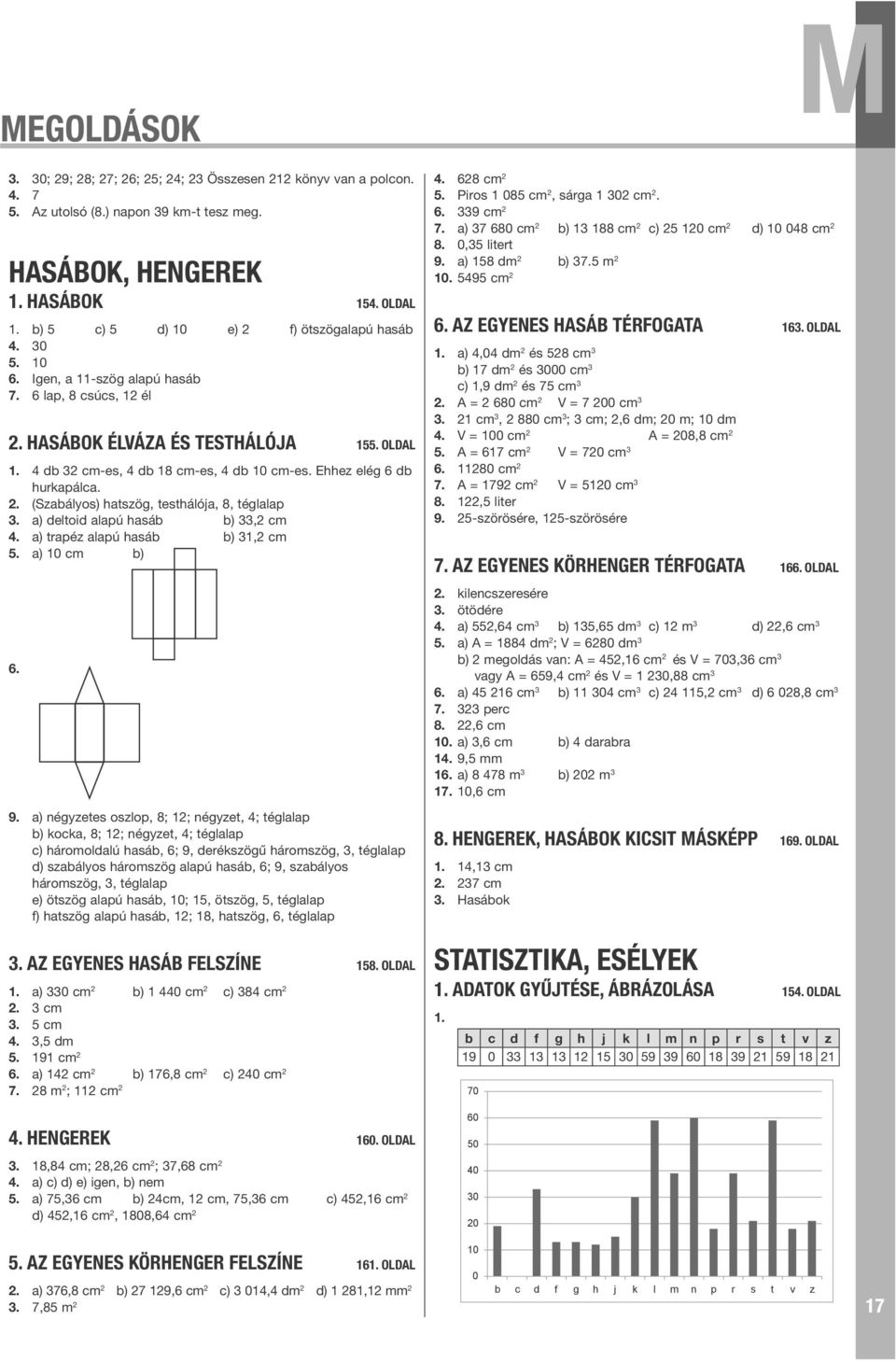 a) trapéz alapú hasáb b), cm. a) cm b) 6. 9.