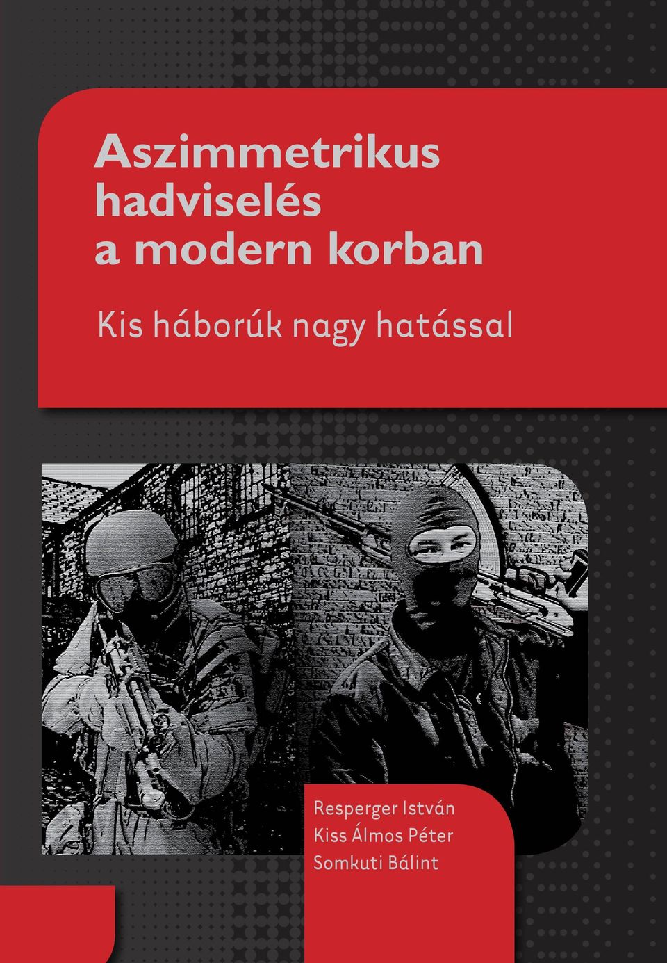 ASZIMMETRIKUS HADVISELÉS A MODERN KORBAN - PDF Free Download