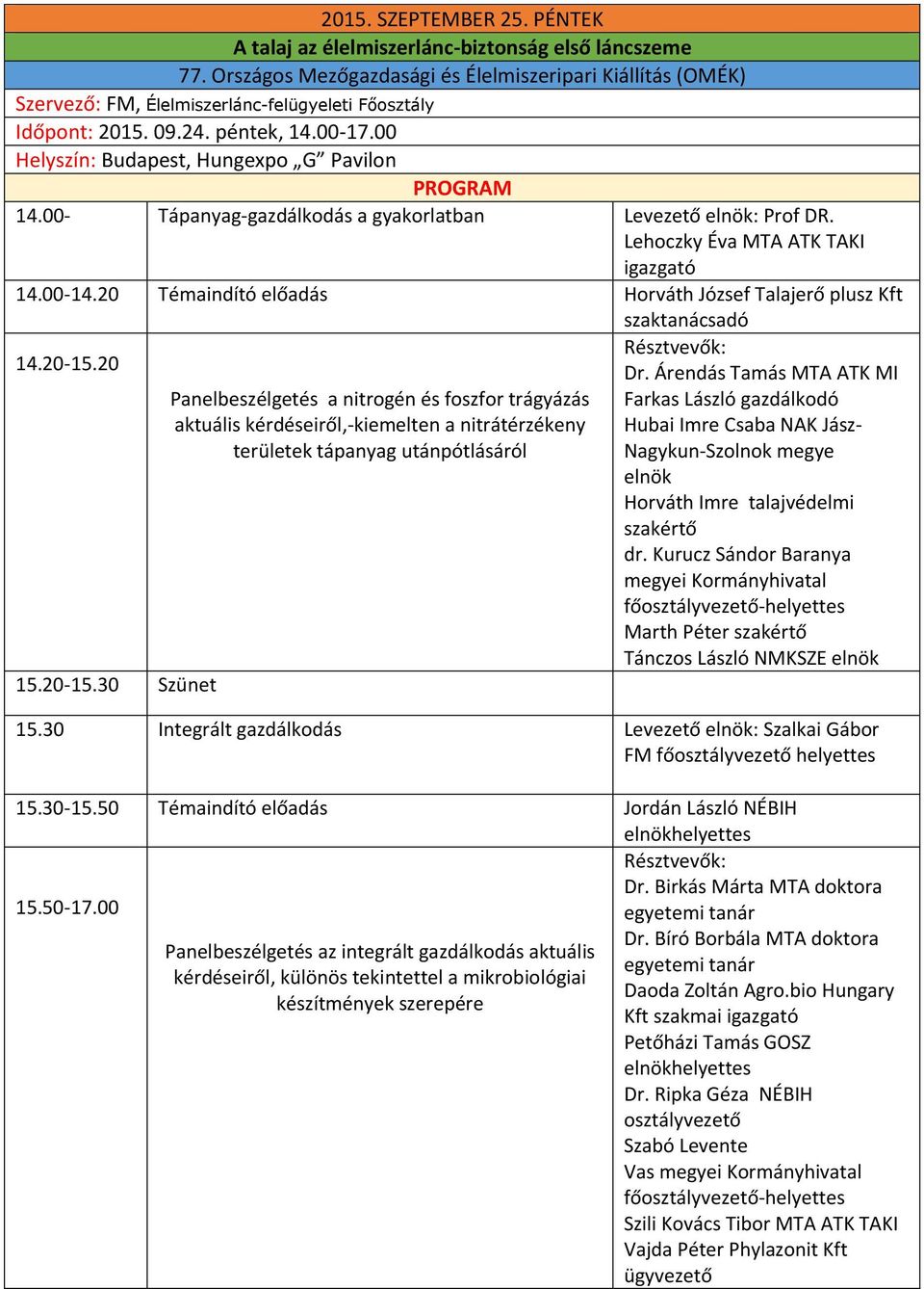 20 Témaindító előadás Horváth József Talajerő plusz Kft szaktanácsadó 14.20-15.