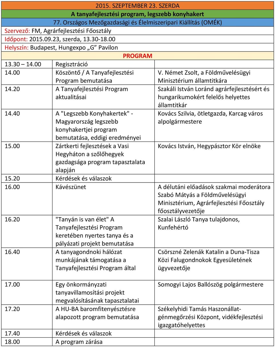 40 A "Legszebb Konyhakertek" - Magyarország legszebb konyhakertjei program bemutatása, eddigi eredményei 15.