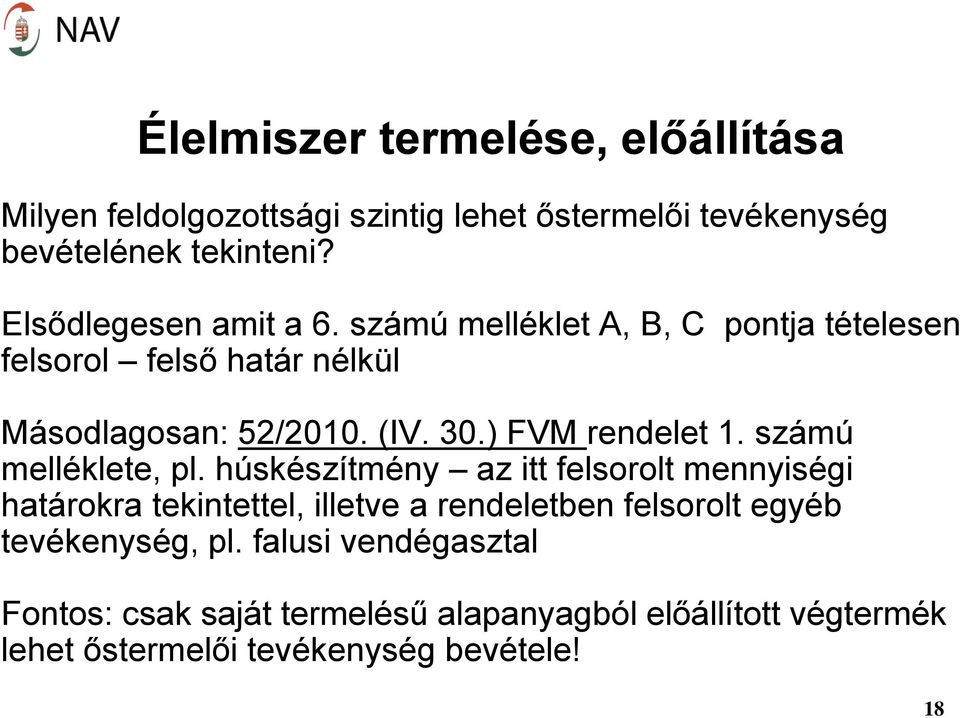 ) FVM rendelet 1. számú melléklete, pl.