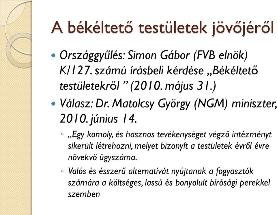 Matolcsy György (NGM) miniszter, 2010. június 14.