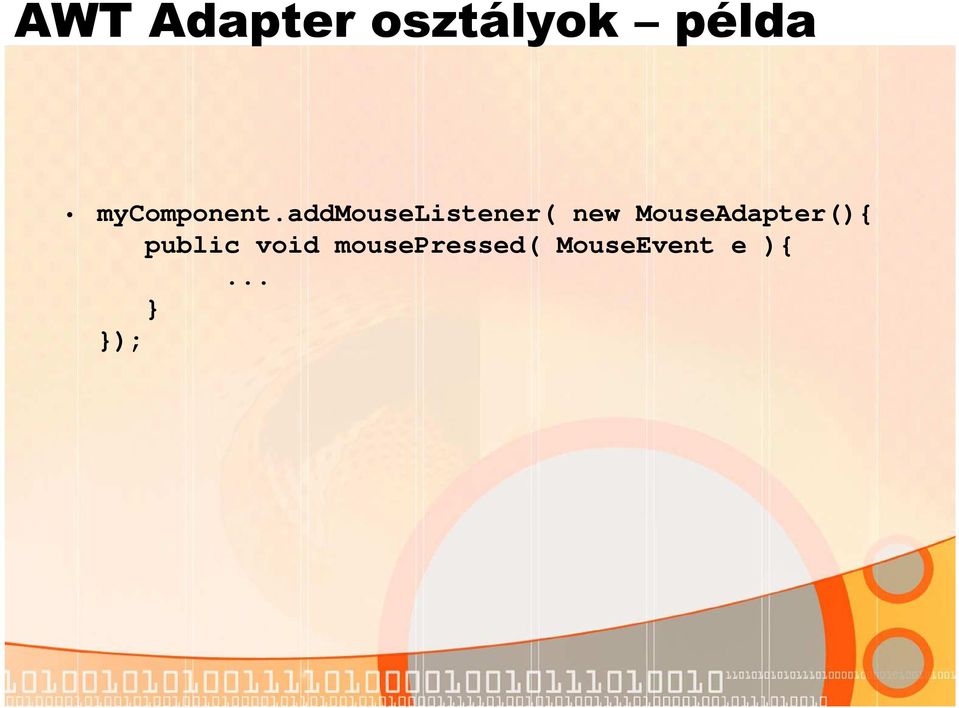 addmouselistener( new