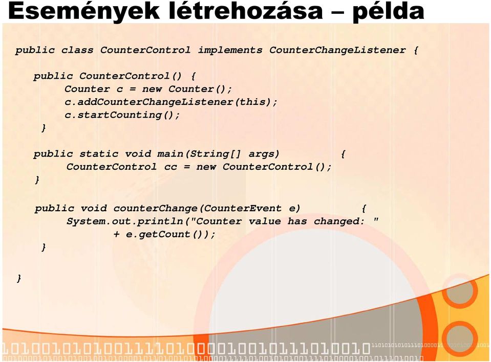 startcounting(); public static void main(string[] args) { CounterControl cc = new