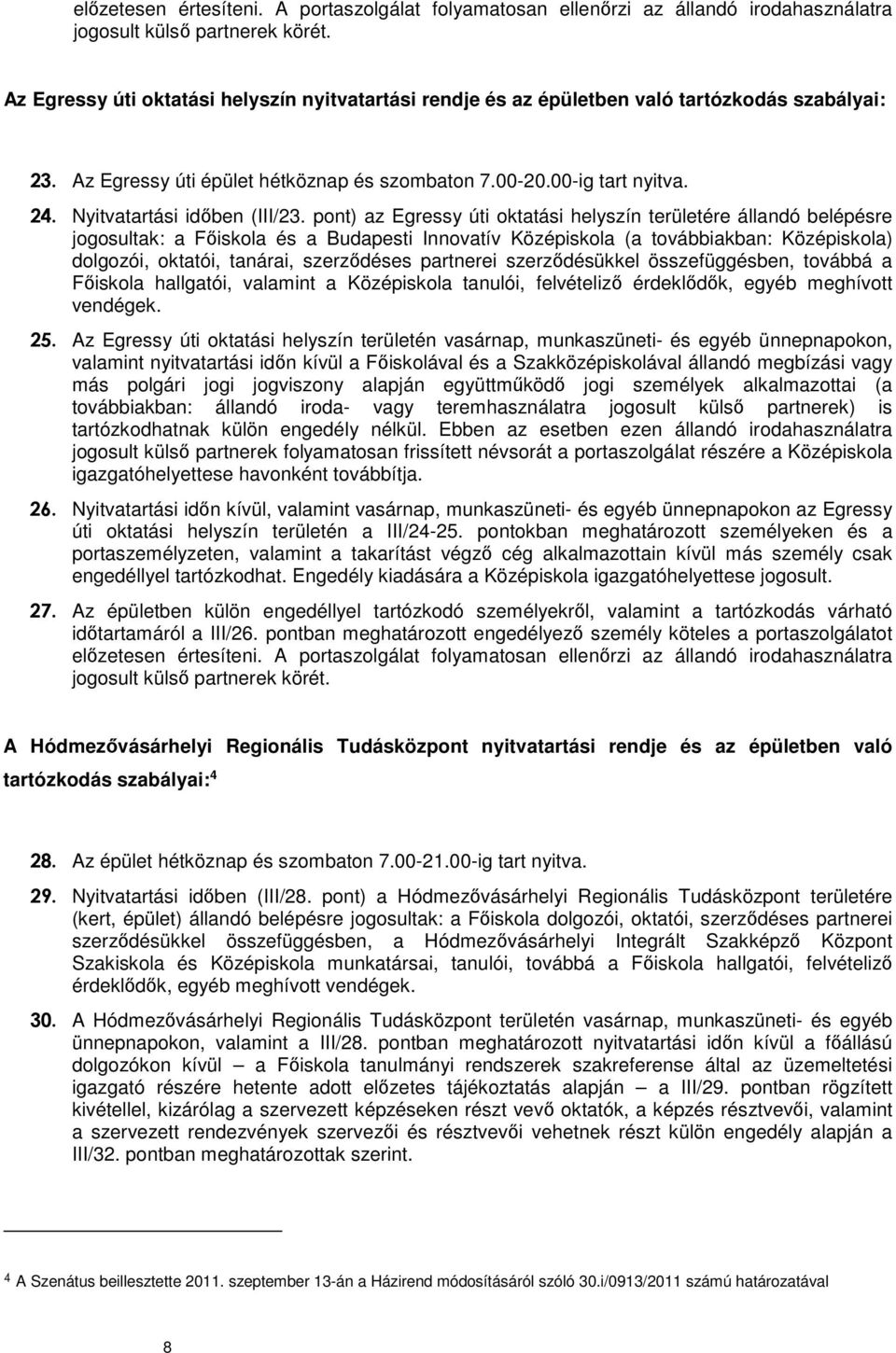 Nyitvatartási időben (III/23.