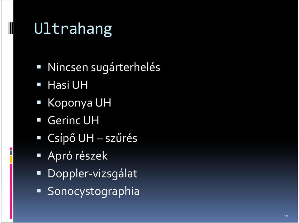Csípő UH szűrés Apró részek