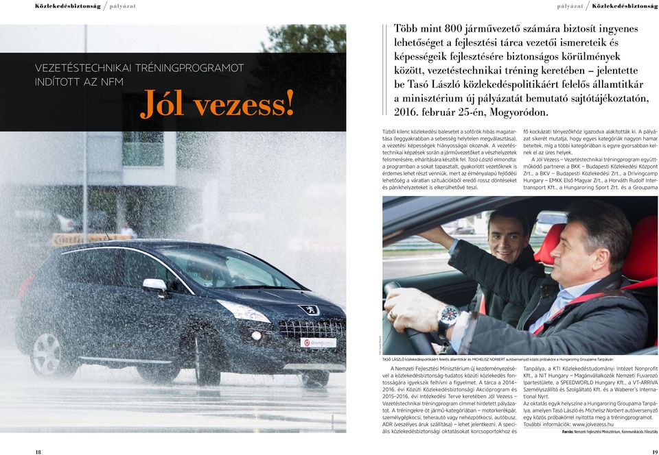jelentette be Tasó László közlekedéspolitikáért felelős államtitkár a minisztérium új pályázatát bemutató sajtótájékoztatón, 2016. február 25-én, Mogyoródon.