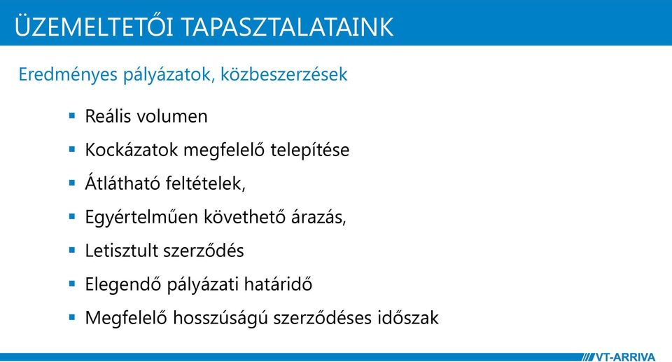 Átlátható feltételek, Egyértelműen követhető árazás, Letisztult