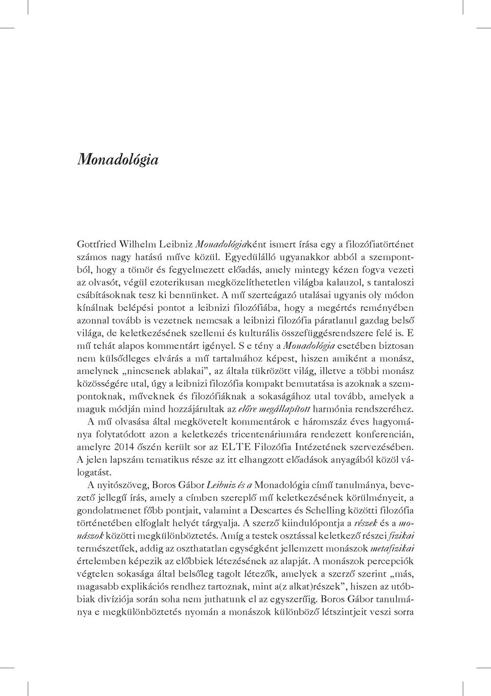 csábításoknak tesz ki bennünket.