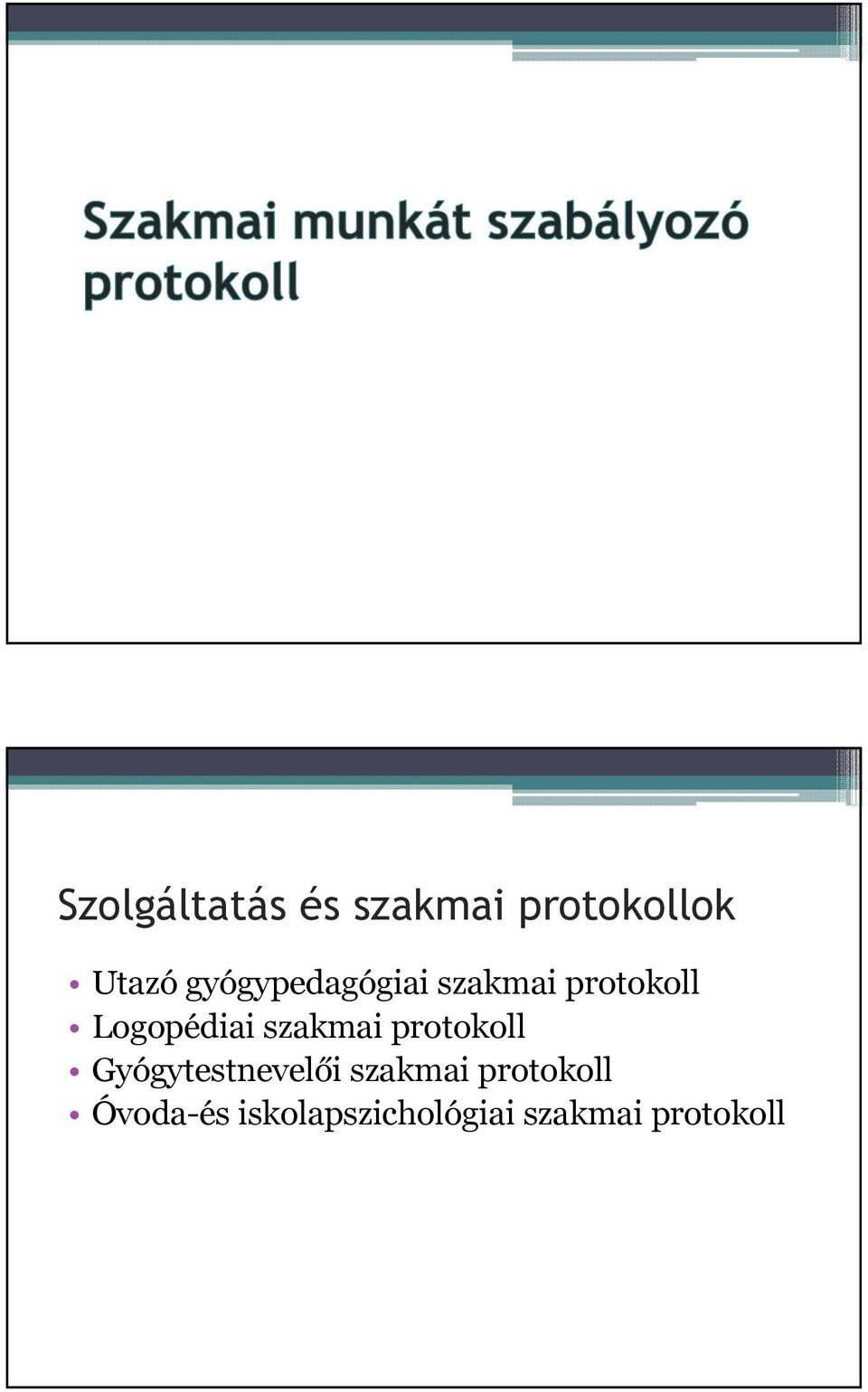 szakmai protokoll Gyógytestnevelői szakmai